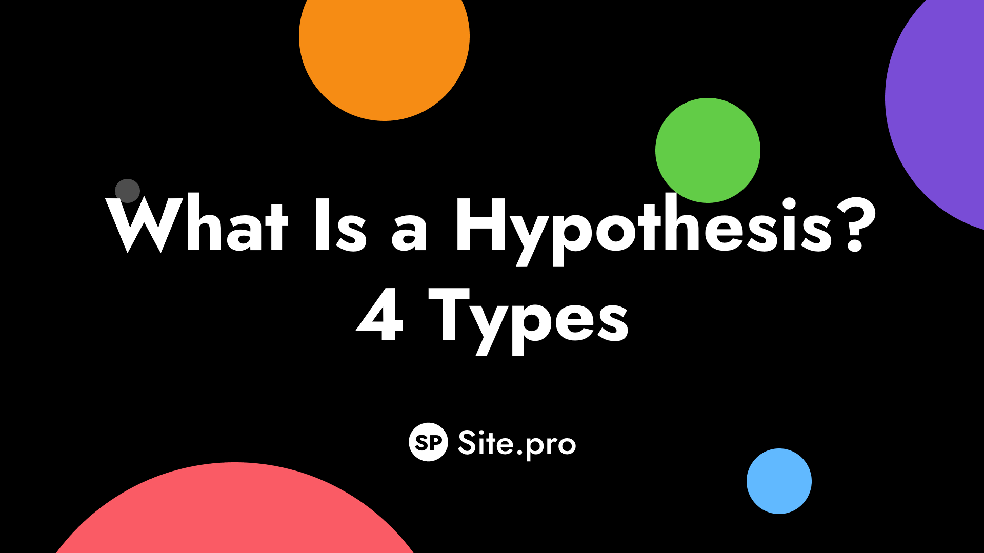 What Is a Hypothesis? 4 Types